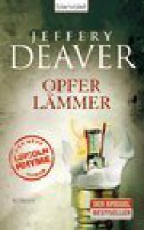 Opferlämmer - Jeffery Deaver, Thomas Haufschild