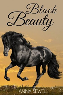 Black Beauty (Illustrated) - Anna Sewell