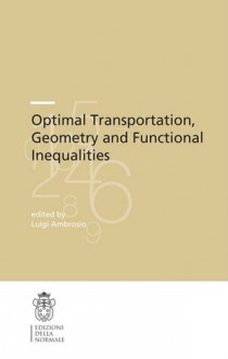 Optimal Transportation, Geometry and Functional Inequalities - Luigi Ambrosio