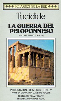 La guerra del Peloponneso. Libri I-II - Thucydides, Franco Ferrari, Moses I. Finley, Giovanna Daverio Rocchi