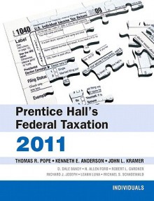 Prentice Hall's Federal Taxation 2011: Individuals - Thomas R. Pope, Kenneth E. Anderson, John L. Kramer