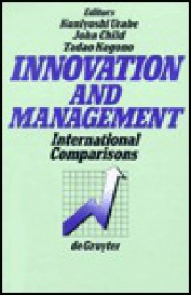 Innovation & Management: International Comparisons - John Child, Tadao Kagono, Kuniyoshi Urabe