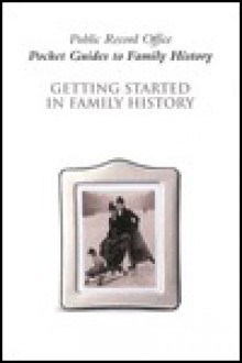 Getting Started in Family History - Ann Morris