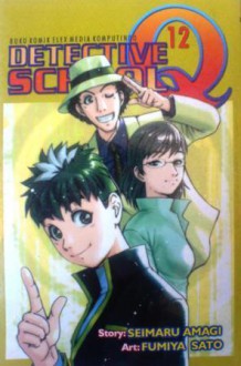 Detective School Q Vol. 12 - Seimaru Amagi, Sato Fumiya