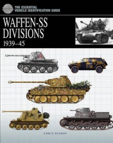 Waffen-SS Divisions: 1939-45 - Chris Bishop