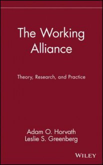 The Working Alliance: Theory, Research, and Practice - Adam O. Horvath, Leslie S. Greenberg