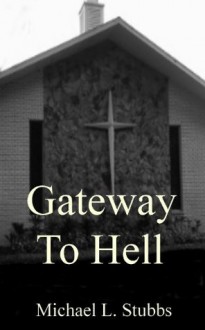 Gateway to Hell - Michael Stubbs