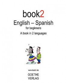 Book2 English - Spanish for Beginners - Johannes Schumann