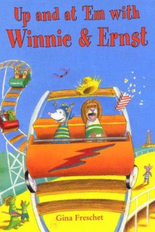 Up and at 'em with Winnie & Ernst - Gina Freschet