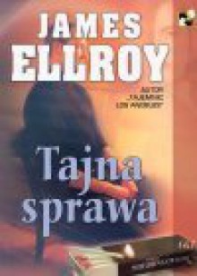 Tajna sprawa - James Ellroy