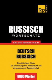 Russischer Wortschatz Fur Das Selbststudium - 9000 Worter - Andrey Taranov