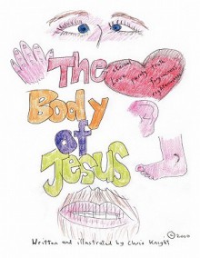 The Body of Jesus - Chris Knight