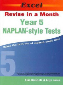 Year 5 NAPLAN*-style Tests - Alan Horsfield, Allyn Jones