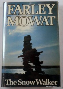 The Snow Walker - Farley Mowat