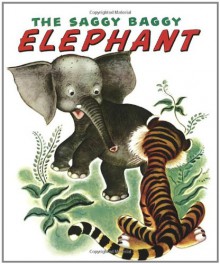 The Saggy Baggy Elephant (Little Golden Book) - 'K. Jackson', 'B. Jackson'