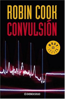 Convulsion, Spanish Edition - Robin Cook