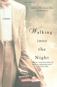 Walking Into the Night - Olaf Olafsson