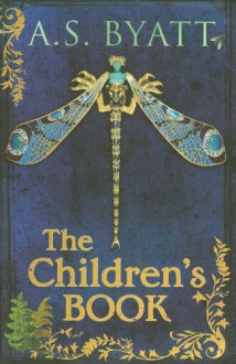 The Children's Book - A.S. Byatt