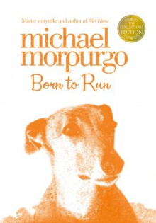 Born to Run - Michael Morpurgo