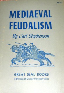 Mediaeval Feudalism - Carl Stephenson; Foreword-G