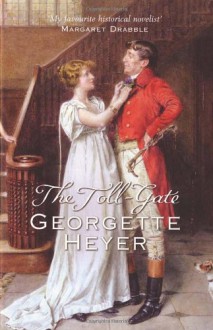 The Toll-Gate - Georgette Heyer