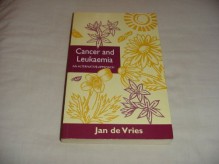 Cancer and Leukaemia New Edition - Jan de Vries