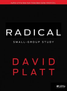 Radical Small Group Study Member Book - David Platt