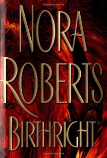 Birthright - Nora Roberts