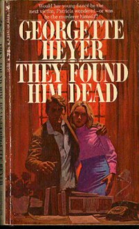 They Found Him Dead - Georgette Heyer