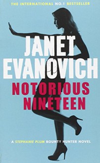 Notorious Nineteen - Janet Evanovich