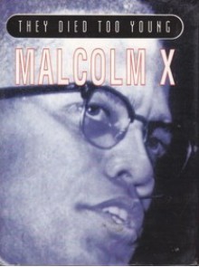 They Died Too Young: Malcolm X - Harry Ades