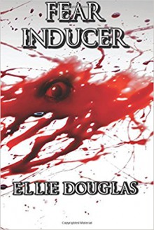 Fear Inducer - Ellie Douglas