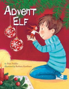 The Advent Elf - Paivi Stalder, Barbara Korthues