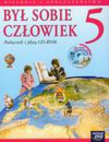 Był sobie człowiek 5 Podręcznik z płytą CD Historia i społeczeństwo - Aleksander Pawlicki, Wojciech Widłak