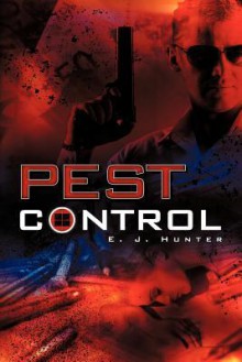 Pest Control - E.J. Hunter
