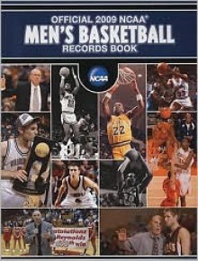 Official NCAA Men's Basketball Records Book - Gary K. Johnson, Sean W. Straziscar