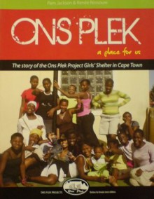 Ons Plek: A Place For Us - Pam Jackson, Renée Rossouw