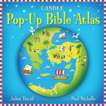 My Pop-Up Bible Atlas - Juliet David, Paul Nicholls