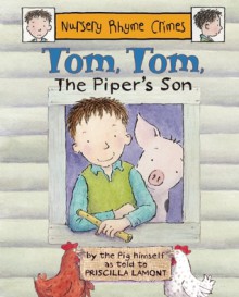 Tom, Tom, the Piper's Son - Priscilla Lamont