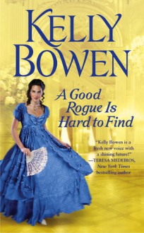 A Good Rogue is Hard to Find - Kelly Bowen