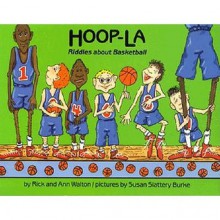 Hoop La: Riddles About Basketball - Rick Walton, Ann Walton