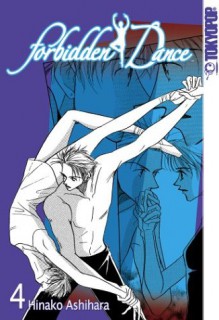 Forbidden Dance, Vol. 4 - Hinako Ashihara, Takae Brewer