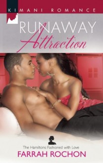 Runaway Attraction (The Hamiltons: Fashioned with Love) - Farrah Rochon