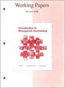 Working Papers for Use with Introduction to Managerial Accounting - Jeannie M. Folk, Ray H. Garrison