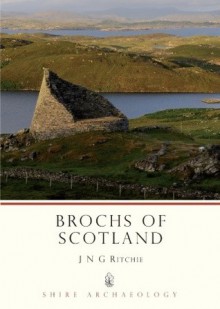 Brochs of Scotland - J.N.G. Ritchie