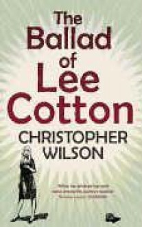 The Ballad Of Lee Cotton - Christopher Wilson