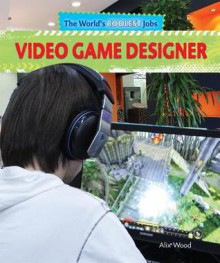 Video Game Designer - Alix Wood