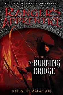 The Burning Bridge - John Flanagan