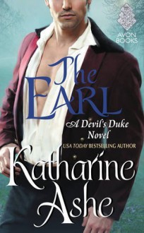 The Earl: A Devil's Duke Novel - Katharine Ashe