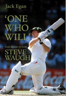 'One Who Will': The Search for Steve Waugh - Jack Egan